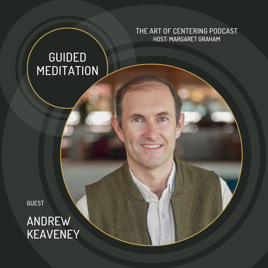 EP47 - Bonus Meditation w/ Andrew Keaveney