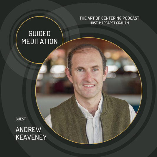 EP47 - Bonus Meditation w/ Andrew Keaveney